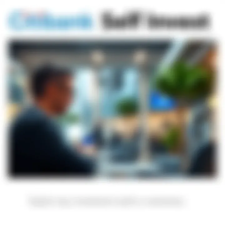 Exploring Citibank Self Invest: An In-Depth Overview Summary